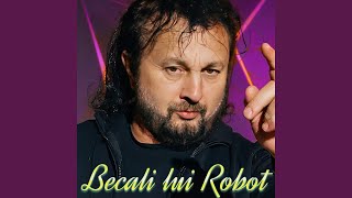 Download Lagu Becali lui Robot