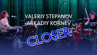 Valeriy Stepanov & Arkadiy Kornev – Closer (Ne-Yo cover)