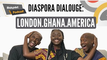 Diaspora Dialogue: From London to Ghana 