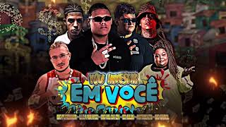 VOU INVESTIR EM VOCÊ - MC WL DA ZN, LULA NA VOZ - ASTNBEATS - EO JULIN - (FT MC CAROL E PUTERRIER)