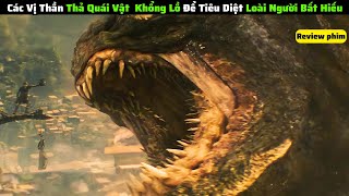 Vị Thần Tạo Ra Quái Vật Khổng Lồ Để Tiêu DIệt Con Người|| review phim: cuộc chiến giữa các vị thần