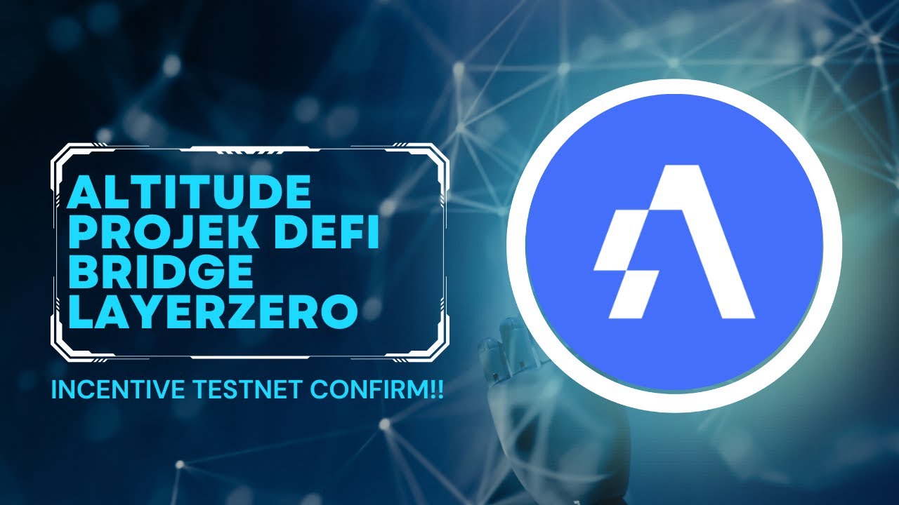 ALTITUDE PROJEK BRIDGE LAYERZERO | INCENTIVE TESTNET CONFIRM!!