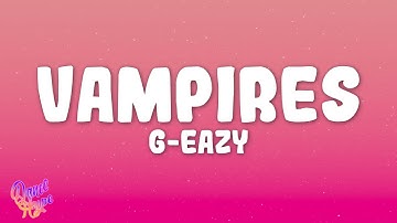 G-Eazy, Bahari - Vampires