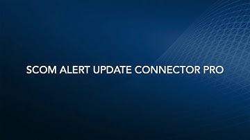 SCOM Alert Update Connector Pro