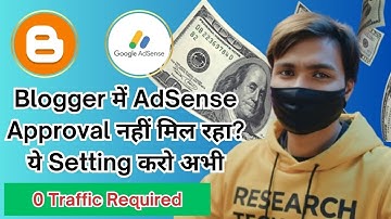 ⚙️ Not getting AdSense approval in Blogger? 😟 Set this up now ✅ | 0 Traffic Required 🚀