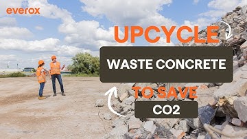 Upcycle concrete waste, save CO2
