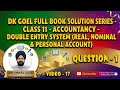 Double Entry System | Real, Personal & Nominal Accounts | DK Goel Class 11 Accountancy | Video 17