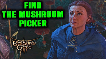Find the Mushroom Picker Complete Quest - Save Baelen | Baldur