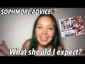 SOPHMORE ADVICE: WHAT TO EXPECT GOING INTO THE YEAR!