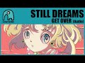 STILL DREAMS - Get Over [Audio]