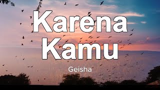 Geisha - Karena Kamu (1 Jam Lirik)