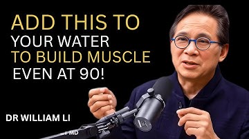 Over 60 Add THIS to Water to Stop Sarcopenia and Rebuild Muscle  Dr. William Li