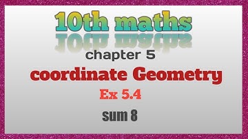 10th Maths Chapter 5 In Tamil/Coordinate Geometry In Tamil/Exercise 5.4 Sum 8 In Tamil