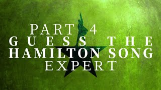 Guess the Hamilton Song || Expert || Part 4