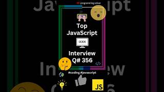 99% FAIL TO SOLVE THIS JAVASCRIPT INTERVIEW QUIZ IN 10 SECONDS!!! javascript questions Q#356 MCQ