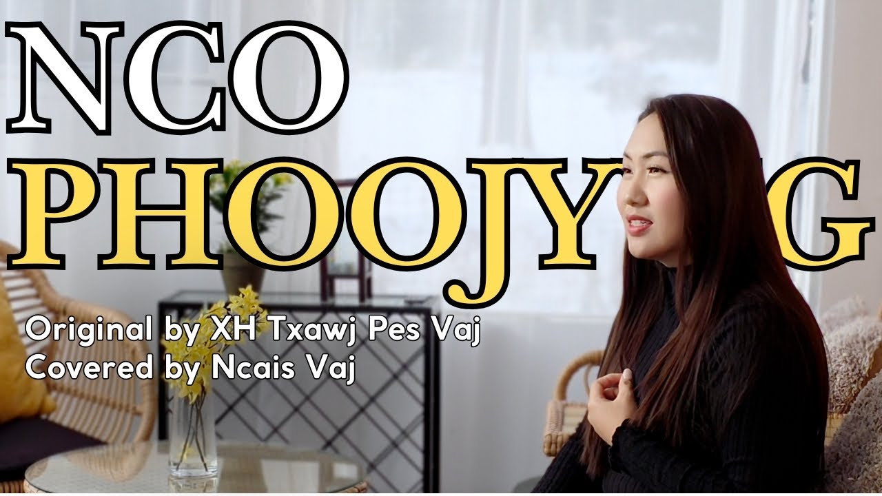 NCO PHOOJYWG covered by Ncais | Original by XH Txawj Pes Vaj