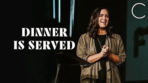 Dinner Is Served - Ps. Jill McCloghry