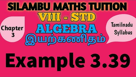 TN8th Maths|Example 3.39|ALGEBRA|Chapter 3 |in English and Tamil medium