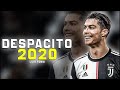 Cristiano Ronaldo Despacito 2020 HD Cristiano Ronaldo Despacito 2020 HD