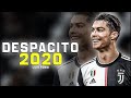 Cristiano Ronaldo -  Despacito  | 2020| HD |