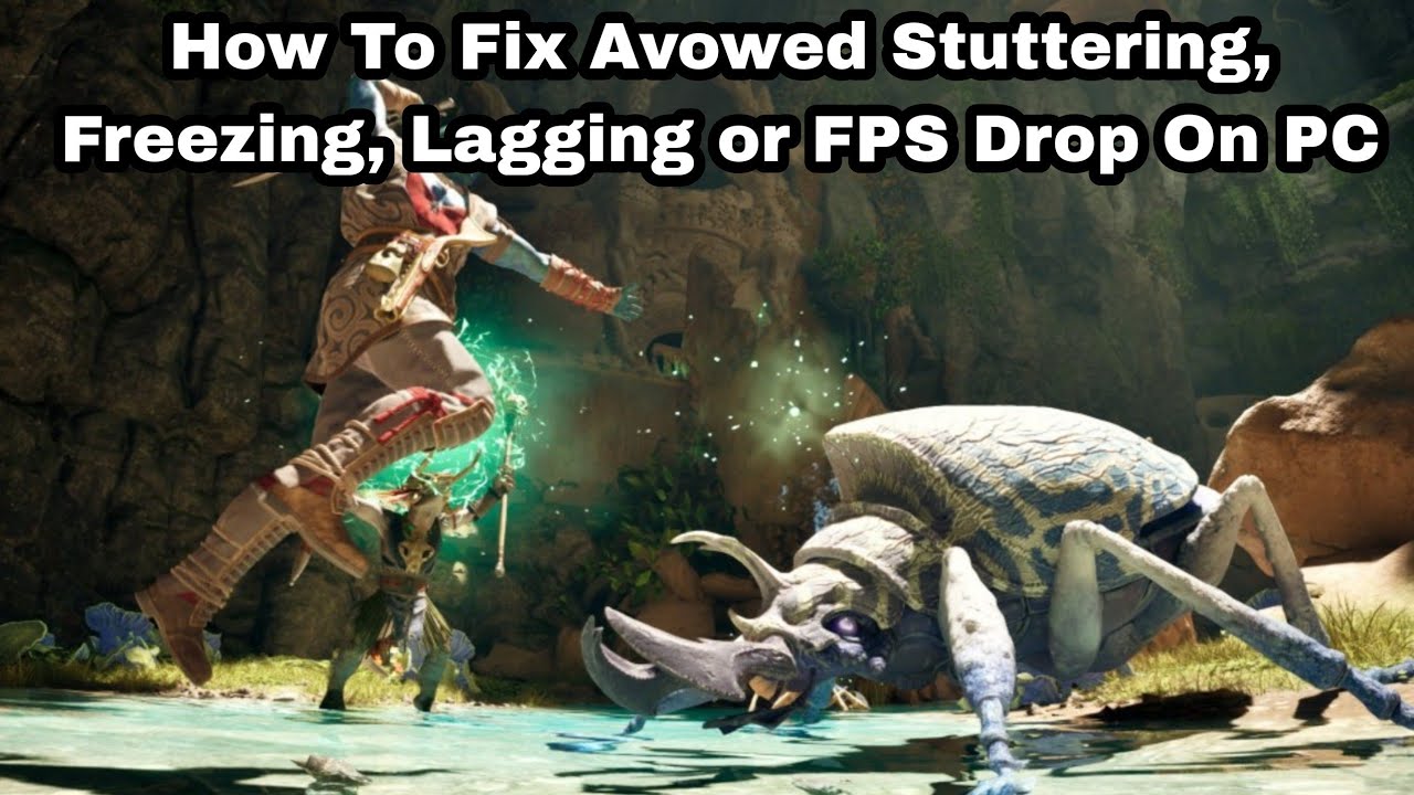 How To Fix Avowed Stuttering, Freezing, Lagging or FPS Drop On PC - YouTube