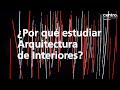 ¿Por qué estudiar Arquitectura de Interiores?