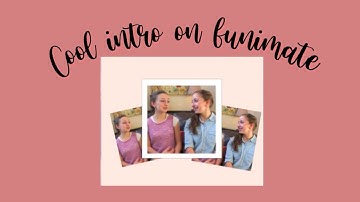 HOW TO MAKE A COOL INTRO ON FUNIMATE