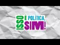 Isso é Política, Sim! - A Série - Episódio 1