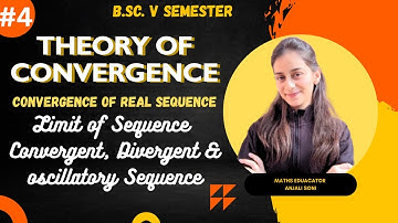 convergent & Divergent Sequence | limit of Sequence | Oscillatory Sequence | B.Sc. 3rd yr maths