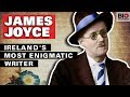 James Joyce: Ireland's Most Enigmatic Writer