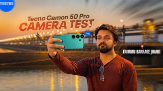 Tecno Camon 50 Pro Camera Test - 3x Telephoto Zoom, Video &amp; Tecno Ai | at Trimmu Barrage Jhang 📸