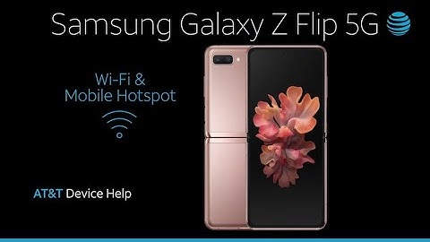 Learn How to Set Up Wi-Fi & Mobile Hotspot on Your Samsung Galaxy Z Flip 5G | AT&T Wireless