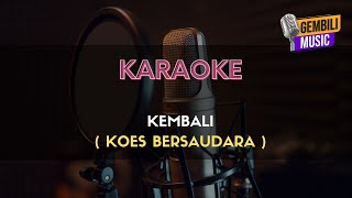 Kembali Koes Bersaudara KARAOKE