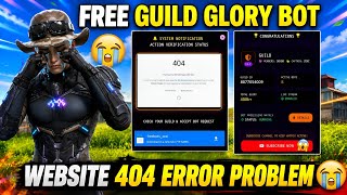 FREE Guild Glory Bot Website Problem 🤯🔥| How To Make Free Guild Glory Bot in Free Fire 🤖404 ERROR 😭 screenshot 5