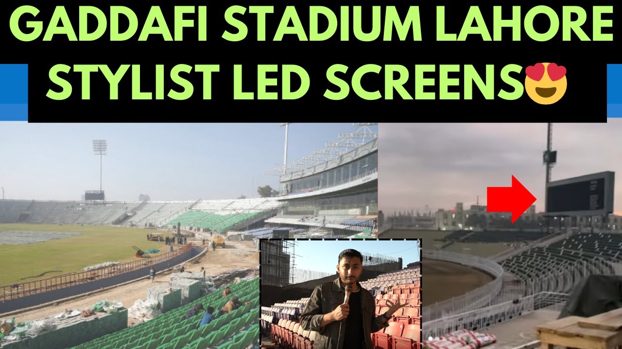 Gaddafi Stadium Lahore Renovation update | New LED screen 😍 - YouTube