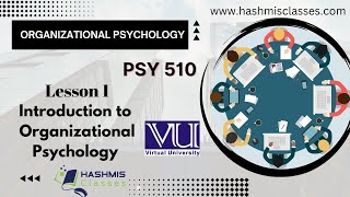 Introduction to Organizational Psychology PSY 510 #virtual_university #PSY510 #vushortlectures
