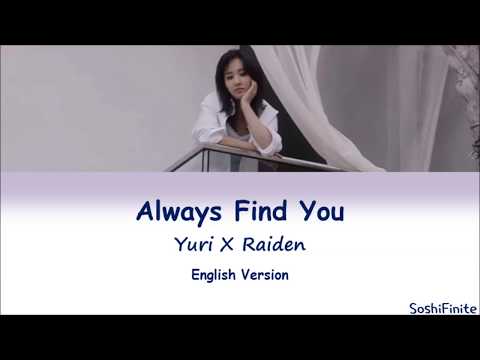 YURI(유리) X Raiden- Always Find You Lyrics English Version