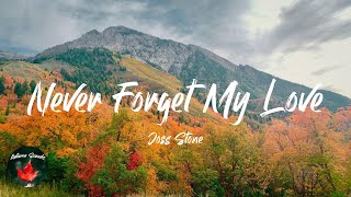 Joss Stone - Never Forget My Love (Lyric video)