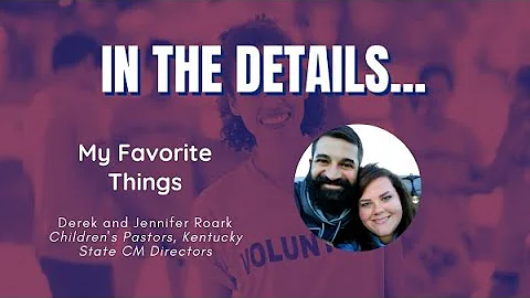 My Favorite Things: Derek and Jennifer Roark