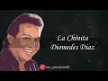 La Chinita- Diomedes Díaz  (letra)