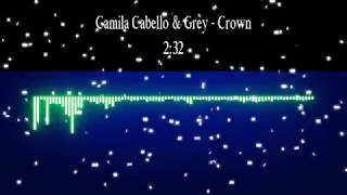 Camila Cabello &amp; Grey - Crown(from Bright  soundtrack  HD)