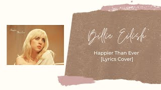 BILLIE EILISH - HAPPIER THAN EVER LYRICS (NI/CO COVER)