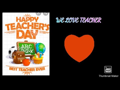 HAPPY TEACHER 'S DAY WE LOVE YOU TEACHER - YouTube