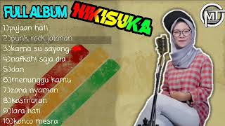 NIKISUKA TERBARU FULL ALBUM 2018-PUJAAN HATI & PUNK ROCK JALANAN