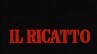 Il Ricatto 1988 (1 parte) Il Ricatto 1988 (1 parte)