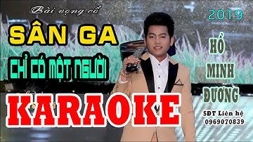 KARAOKE SÂN GA CHỈ CÓ MỘT NGƯỜI | HỒ MINH ĐƯƠNG.