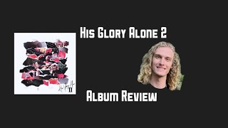 KB - His Glory Alone 2 album review // CHH