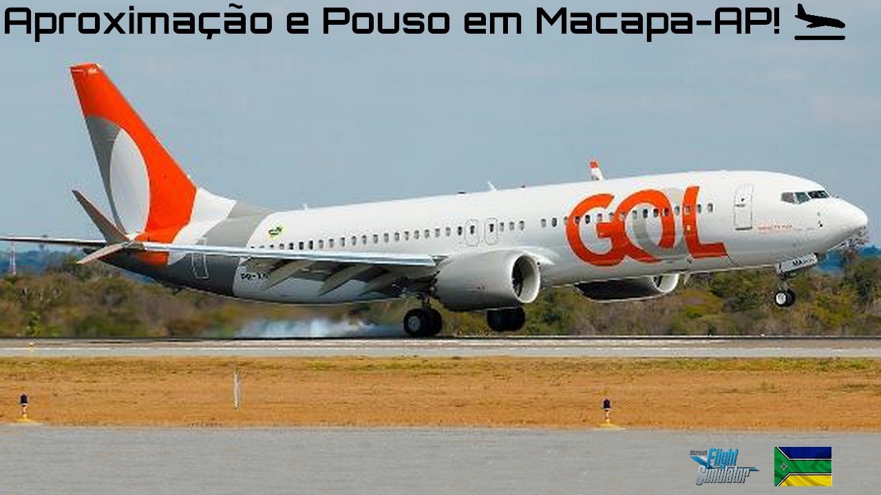 MS2020 l Aproximação e Pouso no aeroporto de Macapá -AP! 🛬 Boeing 737 Max Flight Simulator