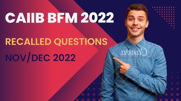 CAIIB BFM RECALLED QUESTIONS | CAIIB BFM Nov/ Dec 2022