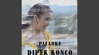 Pacarku Dipek Konco